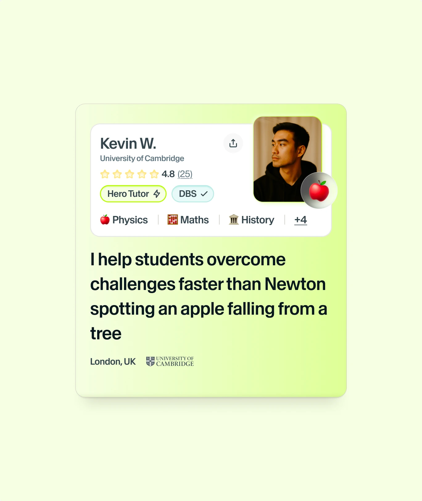 Kevin W.’s card on lime: a Hero Tutor badge, DBS checked, and his line, “I help students overcome challenges faster than Newton spotting an apple falling from a tree”