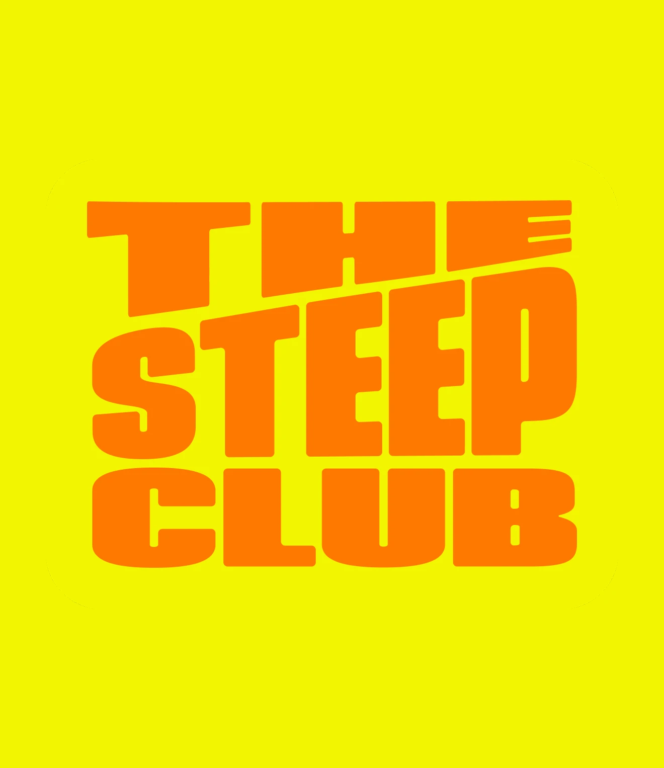An early Steep Club logo: “THE STEEP CLUB” stacked in heavy orange capitals on yellow, the top line slanting up to the right
